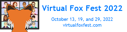 Virtual Fox Fest, October 13, 19, and 25, 2022